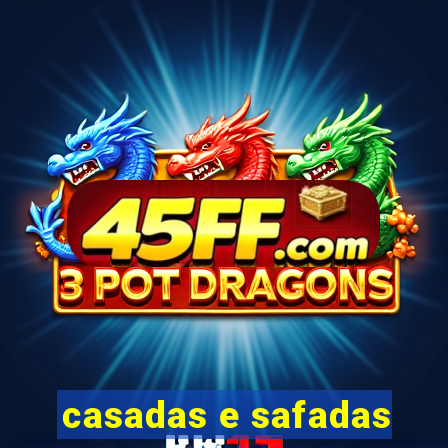 casadas e safadas